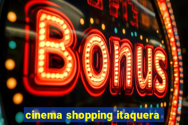 cinema shopping itaquera